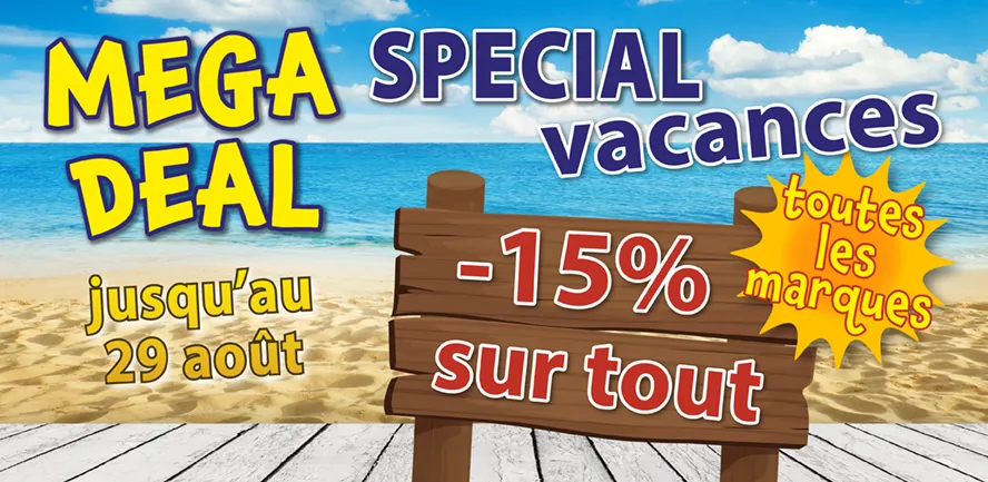Mega Deal vacances : 15 % sur tout jusqu&rsquo;au 29 ao&ucirc;t 2026