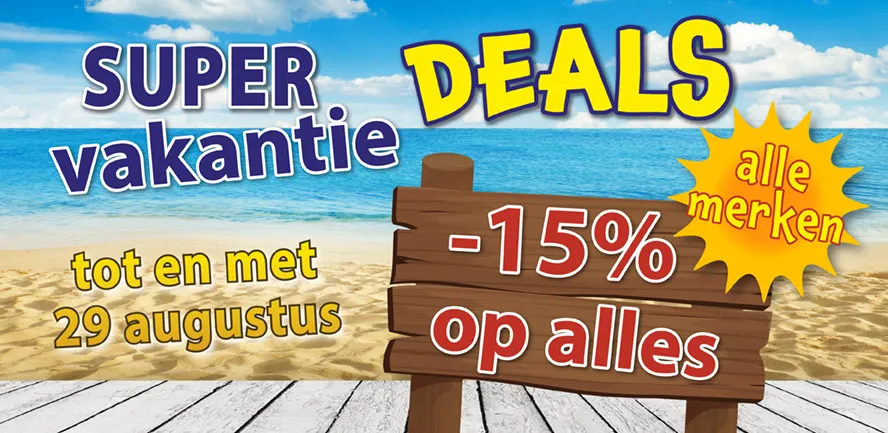 Super vakantiedeals: 15% korting op alles tot en met 29 augustus 2026