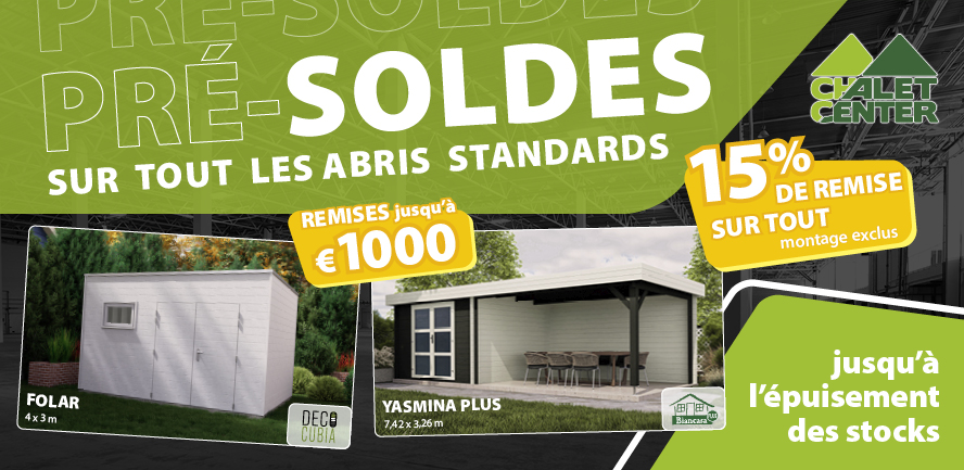 Pré-soldes Chalet Center