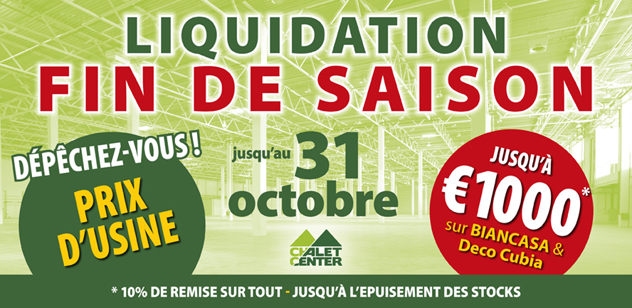 Chalet Center : liquidation de fin de saison, 10 % de remise sur tout jusqu’au 31 octobre, dans la limite des stocks disponibles.